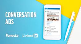 LinkedInissä uusi, keskusteleva mainosmuoto, Conversation Ads
